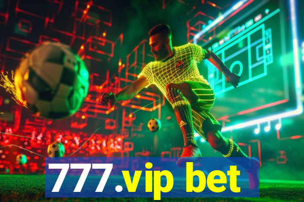 777.vip bet